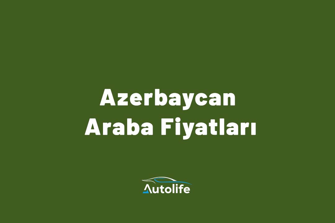 Azerbaycan Araba Fiyatları