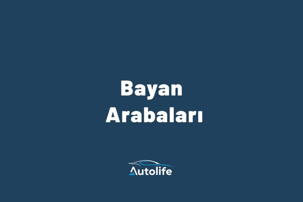 Bayan Arabaları