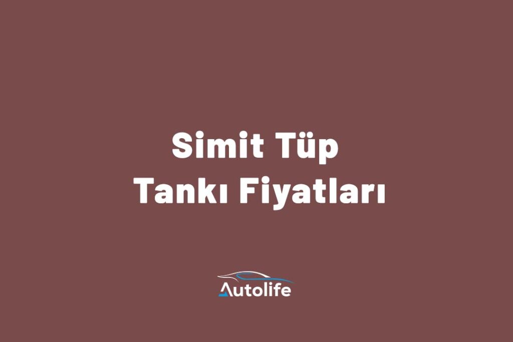 Simit Tüp Tankı Fiyatları