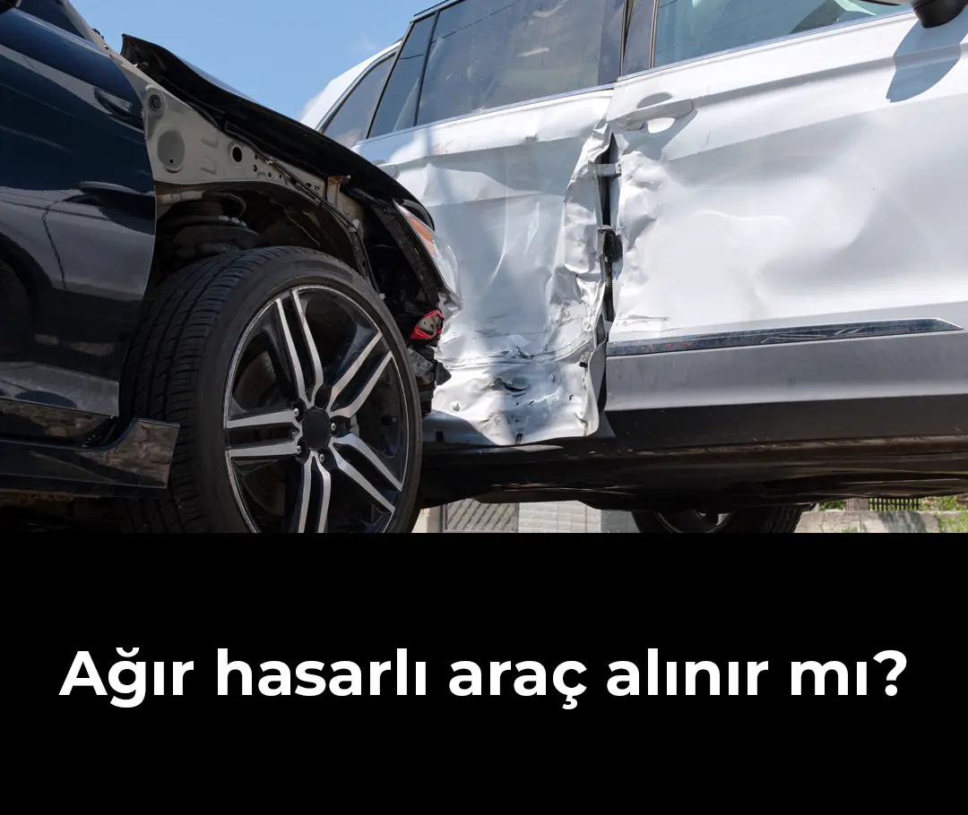 Ağır hasarlı araba alınır mı?
